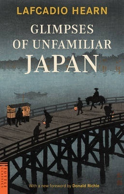 Glimpses of unfamiliar Japan (  ) Hearn, Lafcadio,  Tuttle