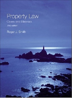 Property Law Cases and Materials (     ) Roger  J. Smith,  Pearson Education