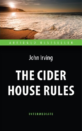   (The Cider House Rules).      . . Intermediate  . (Irving John),  