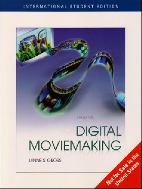 Digital moviemaking ( :  ) Gross, Lynne S. Ward, Larry W.,  Cengage Learning